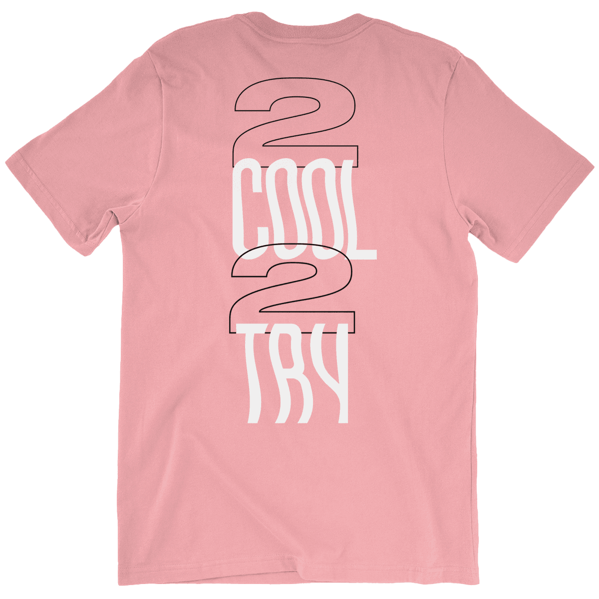 "2 Cool 2 Try" T-Shirt