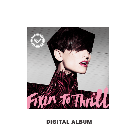 Fixin To Thrill - Digital Album